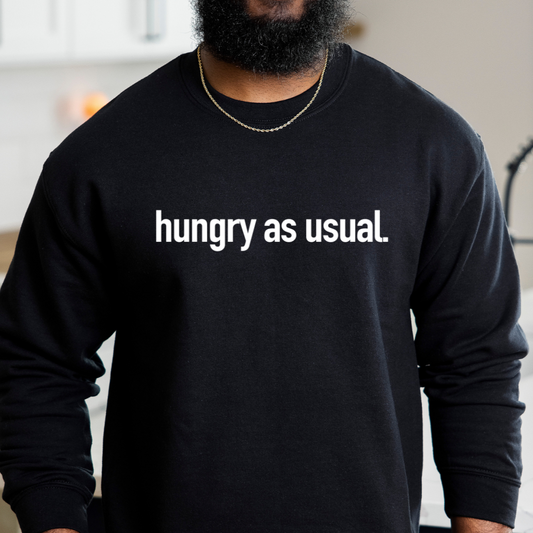 Hungry As Usual Crewneck